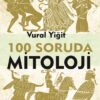 100 SORUDA MİTOLOJİ
