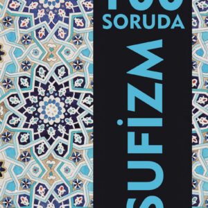 100 SORUDA SUFİZM