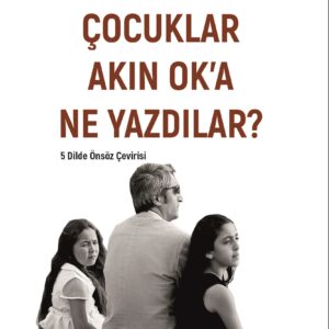 iSTANBUL'DA ÇOCUKLAR AKIN OK'A NE YAZDILAR?