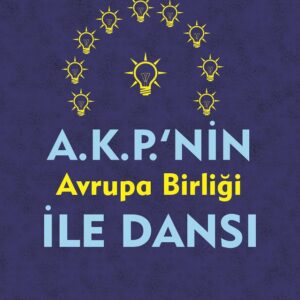 AKP’NİN AB İLE DANSI