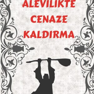 ALEVİLİKTE CENAZE KALDIRMA