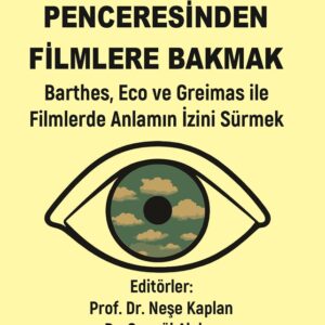 ANLAMIN PENCERESİNDEN FİLMLERE BAKMAK
