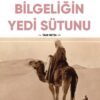 Bilgeliğin Yedi Sütunu (Tam Metin)