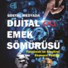 SOSYAL MEDYADA  DİJİTAL EMEK SÖMÜRÜSÜ