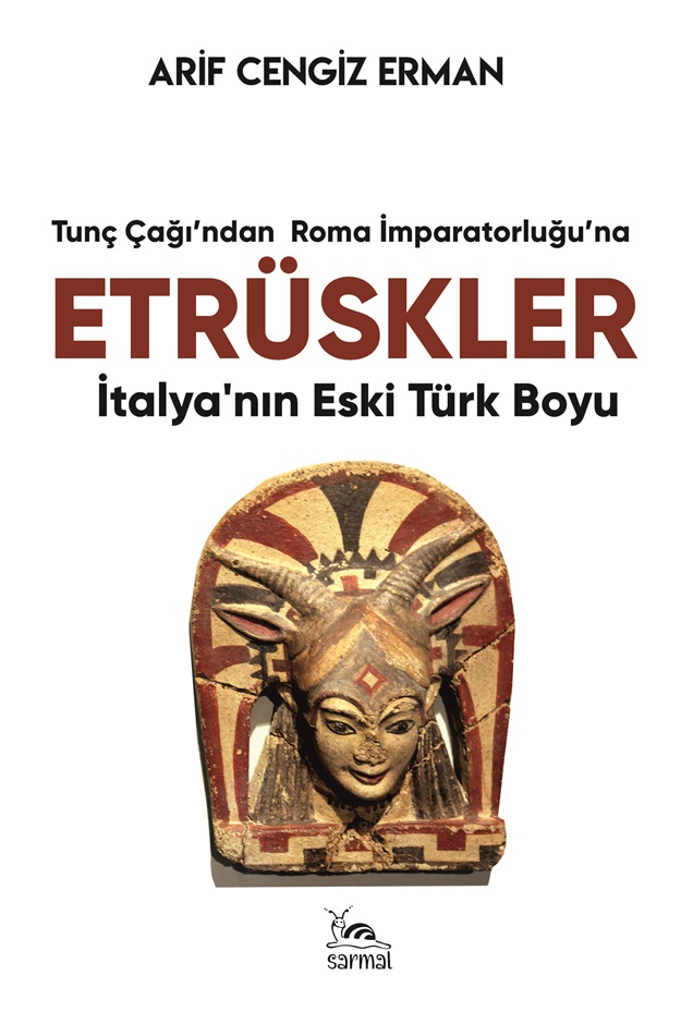 ETRÜSKLER - İtalya’nın Eski Türk Boyu
