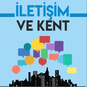 İletişim ve Kent