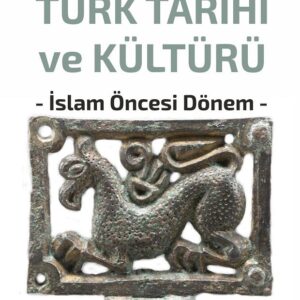 Türk Tarihi ve Kültürü - İslam Öncesi Dönem