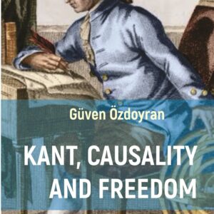 KANT, CAUSALITY AND FREEDOM