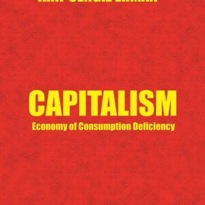 Capitalism - Economy of Consumption Deficiency