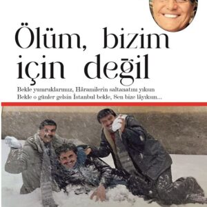 Ölüm Bizim İçin Değil