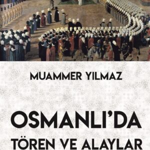 OSMANLI’DA TÖREN VE ALAYLAR