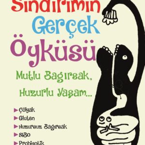 SİNDİRİMİN GERÇEK ÖYKÜSÜ -Mutlu Bağırsak, Huzurlu Yaşam-