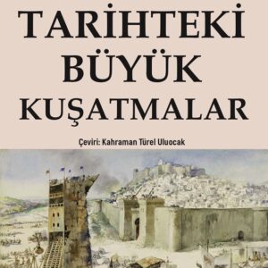 Tarihteki Büyük Kuşatmalar