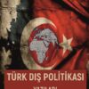 TÜRK DIŞ POLİTİKASI YAZILARI