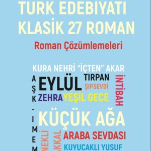 EDEBİYATLA YAŞAMAK - ROMAN ÇÖZÜMLEMELERİ