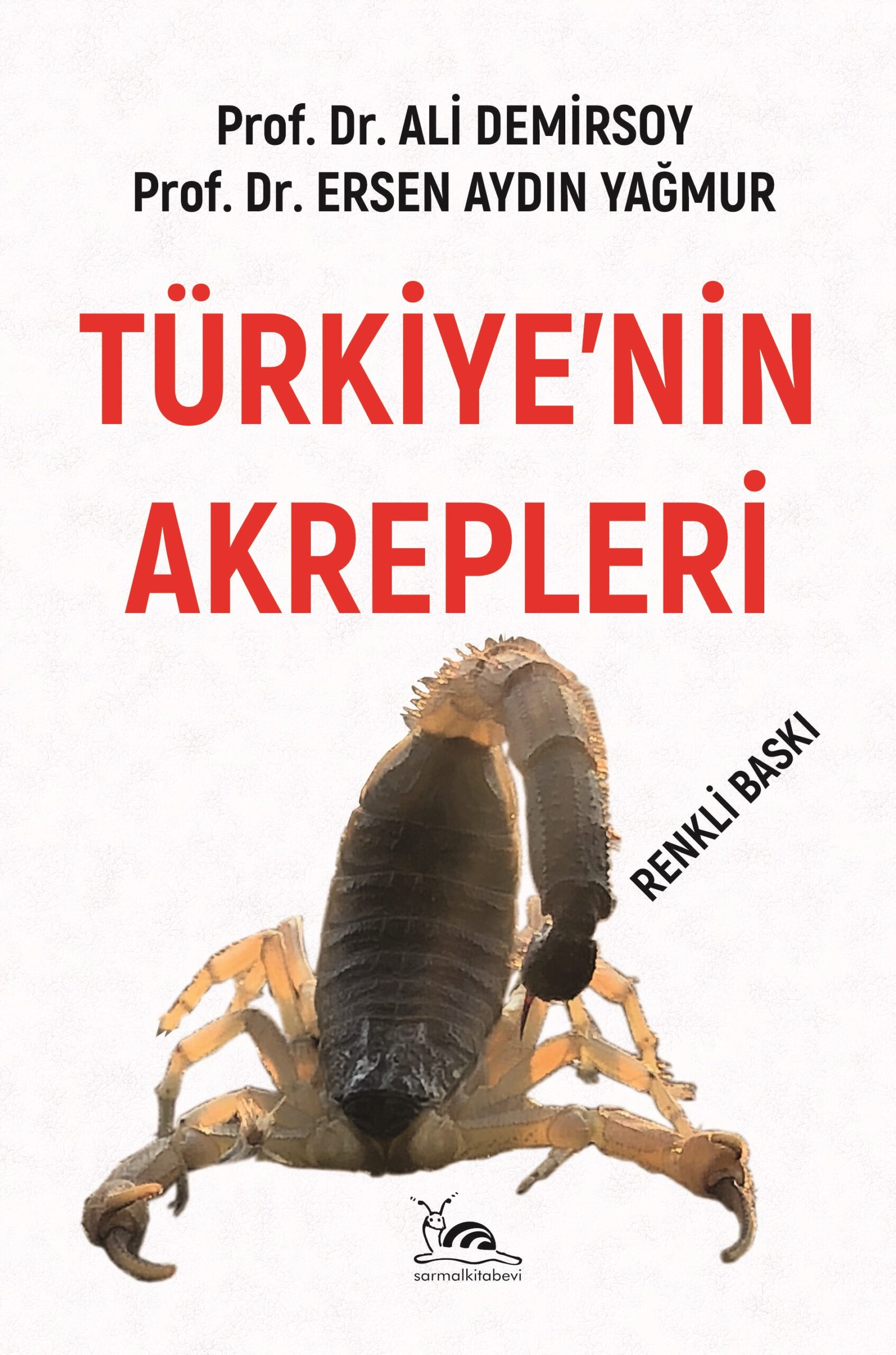 TÜRKİYE’NİN AKREPLERİ (RENKLİ BASKI)