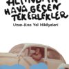 ALTINDAN HAVA GEÇEN TEKERLEKLER - UZUN KISA YOL HİKAYELERİ