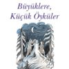 BÜYÜKLERE, KÜÇÜK ÖYKÜLER