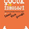 Çocuk ve İdeoloji