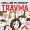 ÇOCUKLARDA VE ERGENLERDE TRAVMA