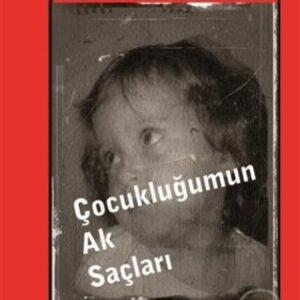 Çocukluğumun Ak Saçları
