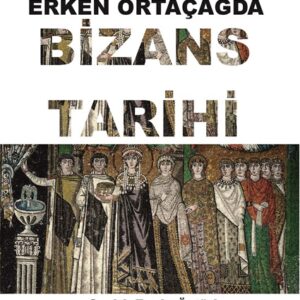 Erken Ortaçağda Bizans Tarihi