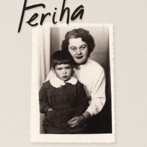 Feriha Bir Adanmışlık Hikayesi