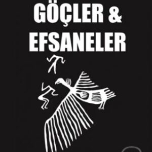 Göçler ve Efsaneler