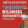 Mevlana'nın Mesnevi'deki Bilimsel Kehanetleri ve Bulguları