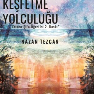 Nun Yüce Gerçeği Keşfetme Yolculuğu - Enizen Şifa Öğretisi