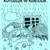 Öteki ve Ötekileştirme Bağlamında Köylülük  ve Kentlilik