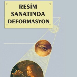 RESİM SANATINDA DEFORMASYON