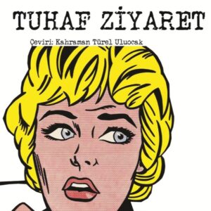 Tuhaf Ziyaret