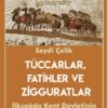 Tüccarlar, Fatihler ve Zigguratlar