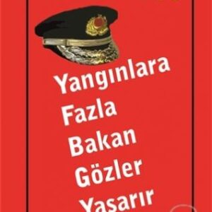 Yangınlara Fazla Bakan Gözler Yaşarır